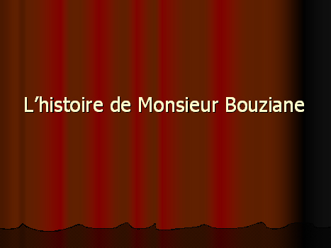 706_13_MonsieurBouziane.jpg