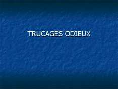TRUCAGES_ODIEUX.jpg